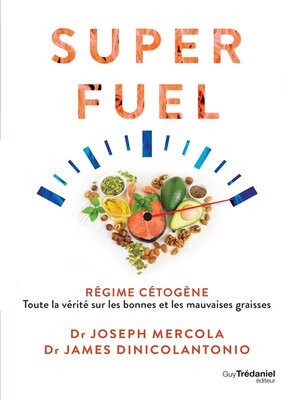 cover image of Superfuel--Régime cétogène--Toute la vérité sur les bonnes et les mauvaises graisses